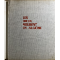 Livre Les dieux meurent en Algérie de Jean Larteguy