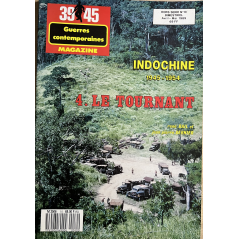 Revue 39-45 Hors série No 10 : Indochine 45-54 - 4. Le tournant