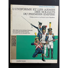 Livre L'uniforme et les armes des soldats du premier Empire - Tome 1