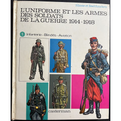 Livre L'uniforme et les armes des soldats de la Guerre 1914 - 1918 - Tome 1