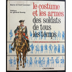 Livre Le costume et les armes des soldats de tous les temps - Tome 1
