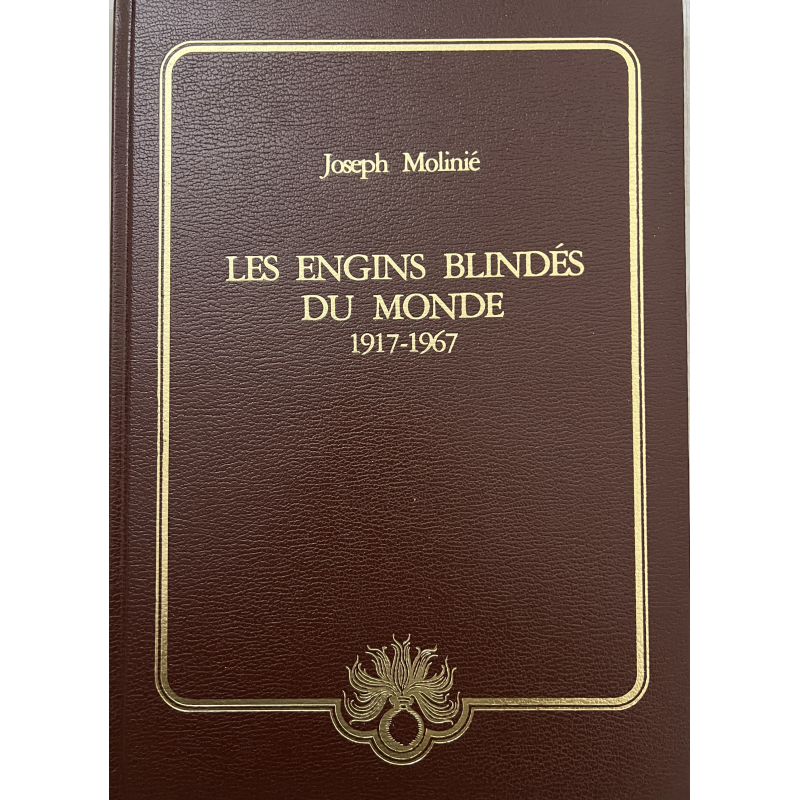 Livre Les engins blindés du monde 1917 - 1967 - Joseph Molinié