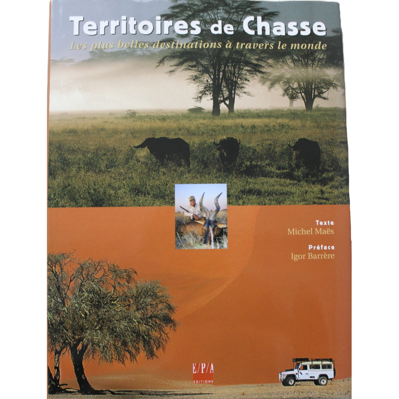 Livre Territoires de chasse : Les plus belles destinations à travers le Monde