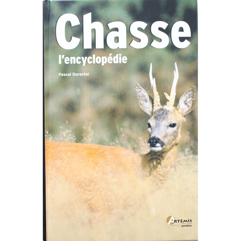 Chasse L'encyclopédie de Pascal Durantel Chasse L'encyclopédie de Pascal Durantel