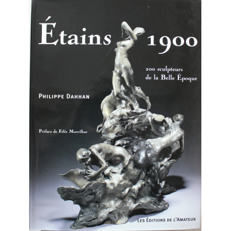 Livre Etains 1900 : 200 sculpteurs de la Belle époque