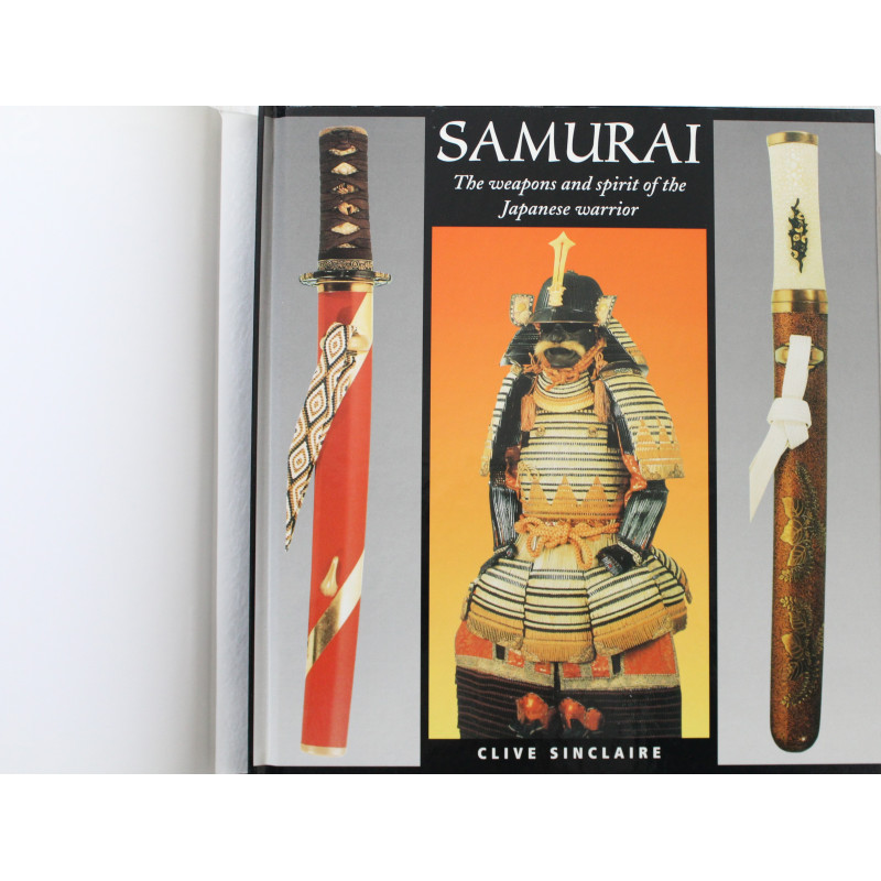 Samurai: The Weapons and Spirit of the Japanese Warrior de Clive Sinclaire Samurai: The Weapons and Spirit of the Japanese Warrior de Clive Sinclaire