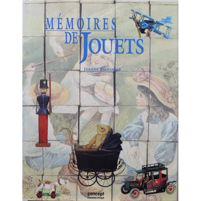 Livre Mémoires de jouets de J. Damamme Livre Mémoires de jouets de J. Damamme