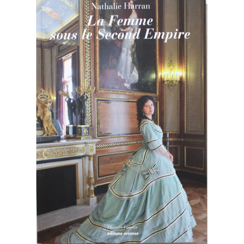 Livre La femme sous le second empire de Nathalie Harran Livre La femme sous le second empire de Nathalie Harran