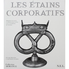 Les étains corporatifs : Multiplicité des formes et utilisation dans les fêtes et la vie quotidienne de l'artisanat