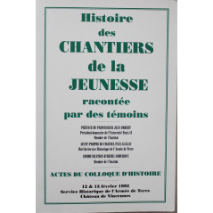 Histoire des Chantiers de la jeunesse: Racontée par des témoins