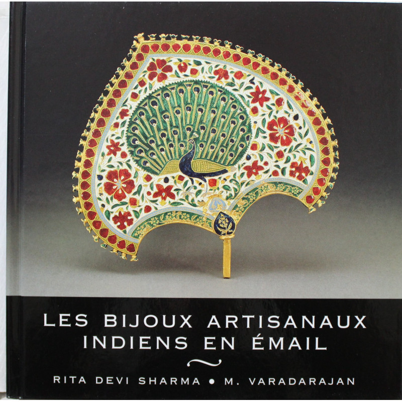 Livre Bijoux artisanaux indiens en email de R. Devi Sharma et M. Varadarajan Livre Bijoux artisanaux indiens en email de R. Devi Sharma et M. Varadarajan