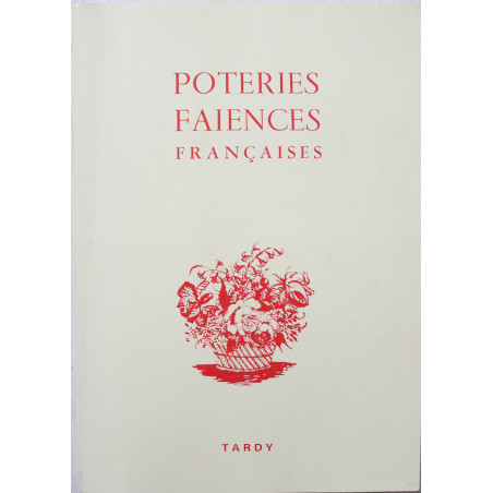 Livre Poteries Faïences françaises Chez Tardy