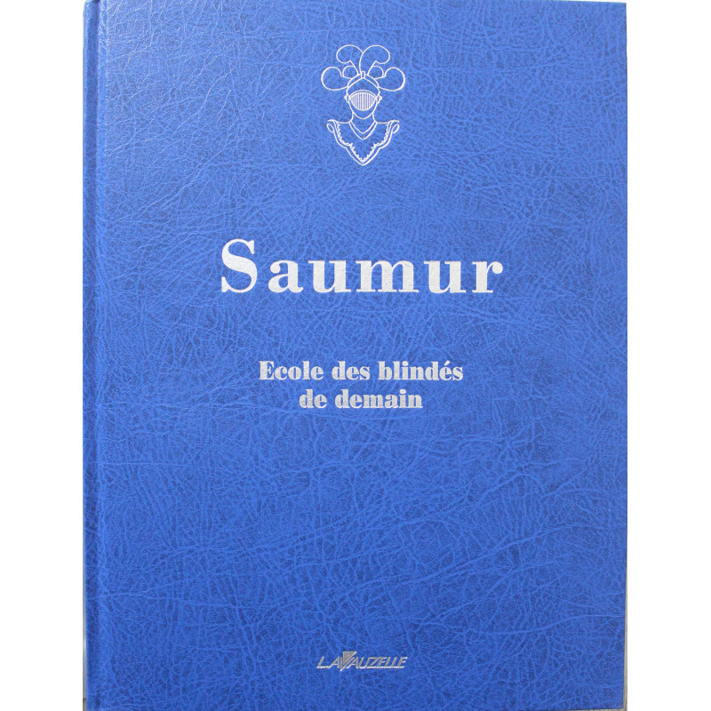 Livre Saumur, école des blindes de demain