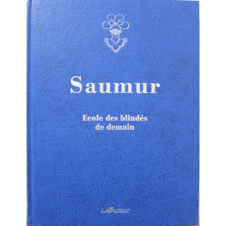 Livre Saumur, école des blindes de demain