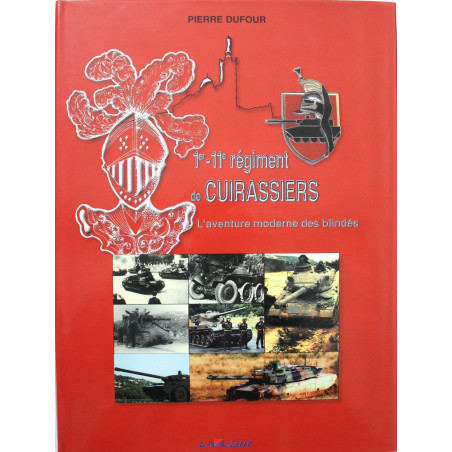 Livre 1er-11e Régiment de Cuirassiers - L'aventure moderne des blindés