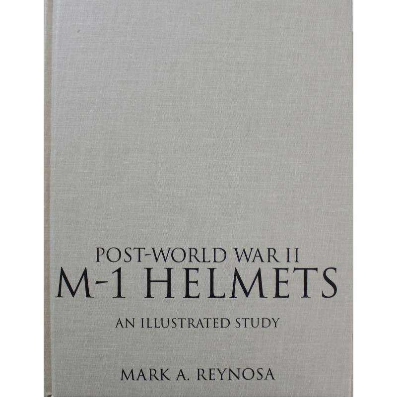 Livre Post-World War II M-1 Helmets: An Illustrated Study