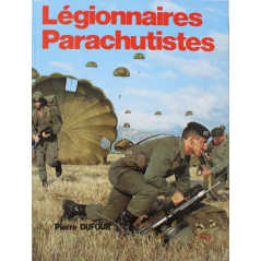 Livre Légionnaires Parachutistes de Pierre Dufour