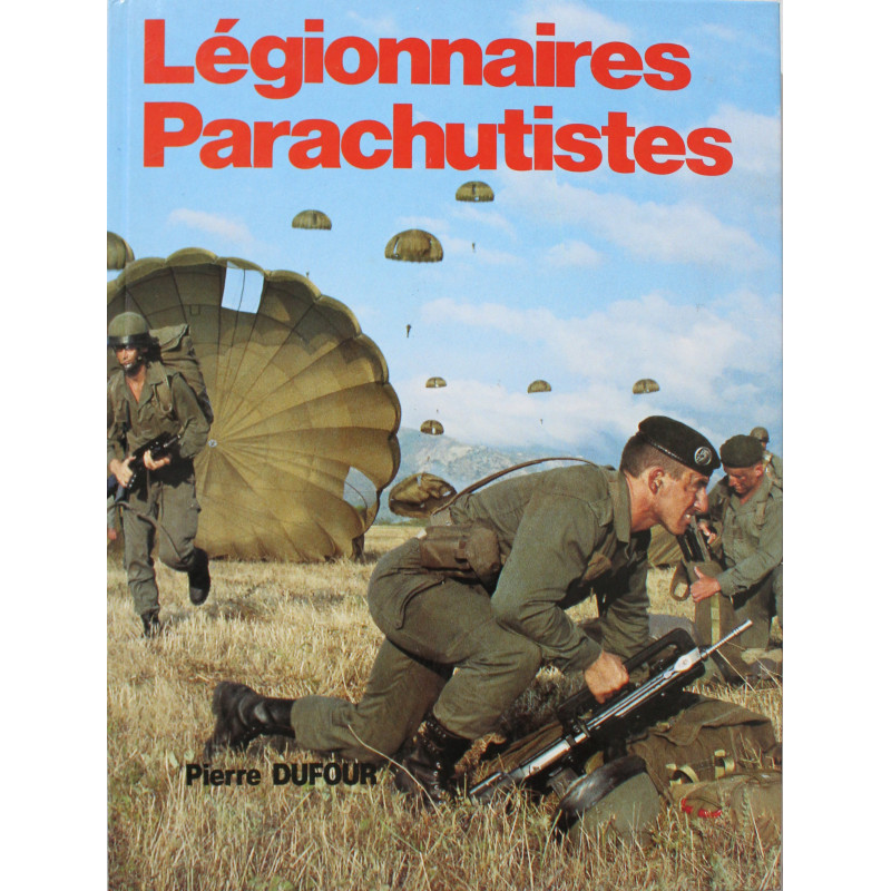 Livre Légionnaires Parachutistes de Pierre Dufour