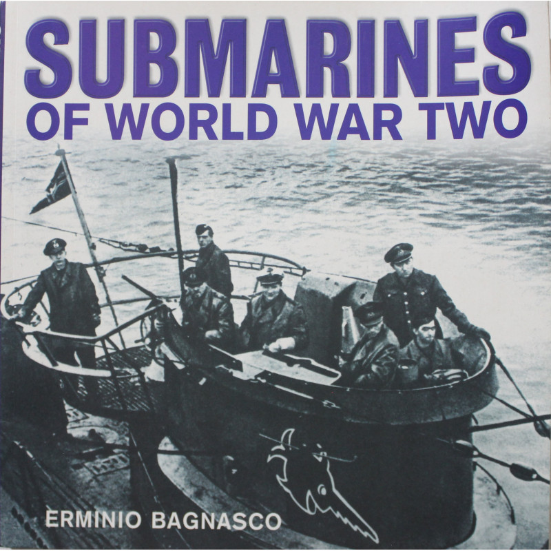 Livre Submarines of World War Two de Erminio Bagnasco Livre Submarines of World War Two de Erminio Bagnasco