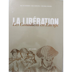 Livre La libération - les canadiens en Europe