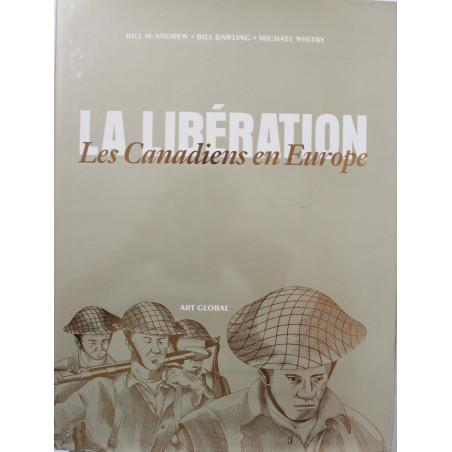 Livre La libération - les canadiens en Europe