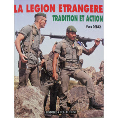 Livre La légion étrangère - Tradition et action de Yves Debay