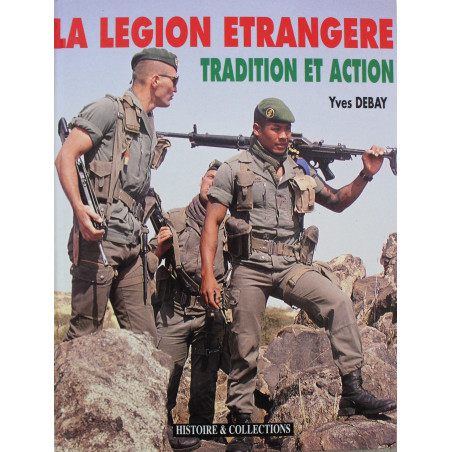Livre La légion étrangère - Tradition et action de Yves Debay