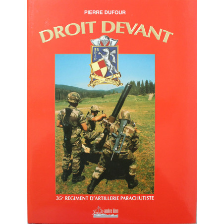 Livre Droit devant 35e régiment d'artillerie parachutiste