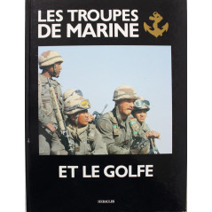 Livre les troupes de marine et le Golfe