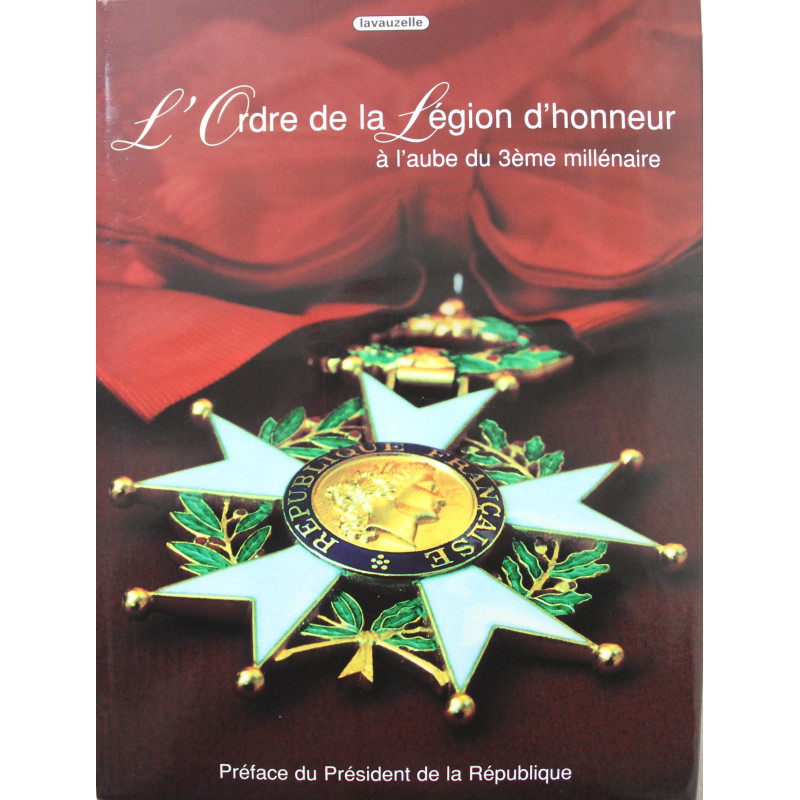 Livre neuf  L'ordre de la Légion d'honneur à l'aube du troisième millénaire