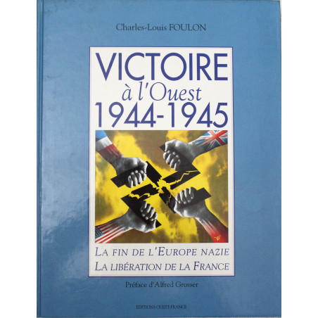 Livre Victoire à l'ouest, 1944-1945: La fin de l'Europe nazie, la libération de la France