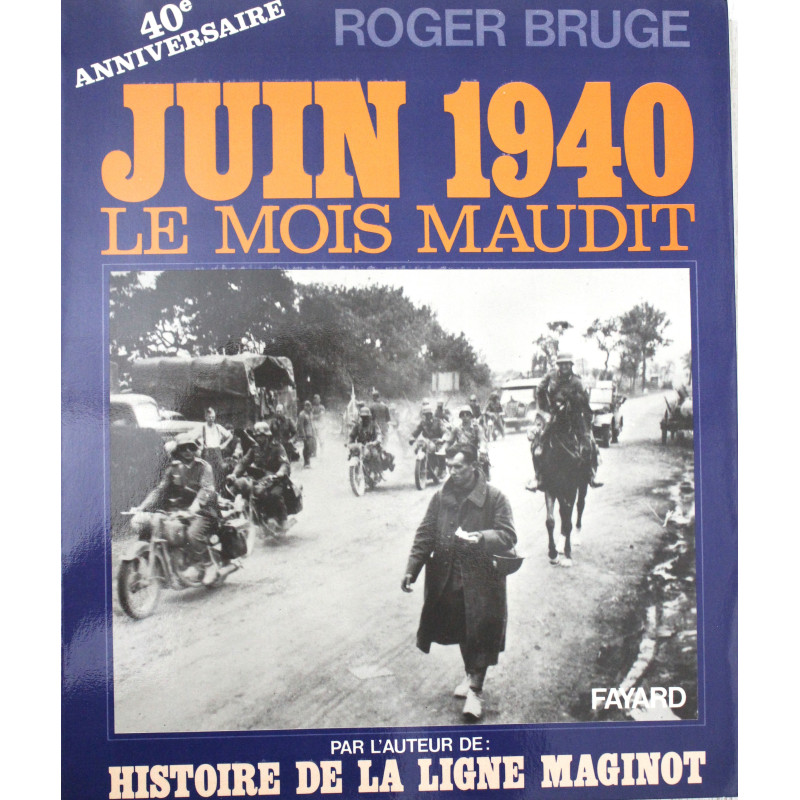 Livre Juin 40, Le mois maudit de Roger Bruge