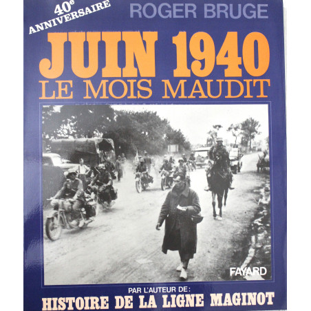 Livre Juin 40, Le mois maudit de Roger Bruge