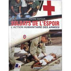 Livre Soldats de l'espoir : l'action Humanitaire des armées