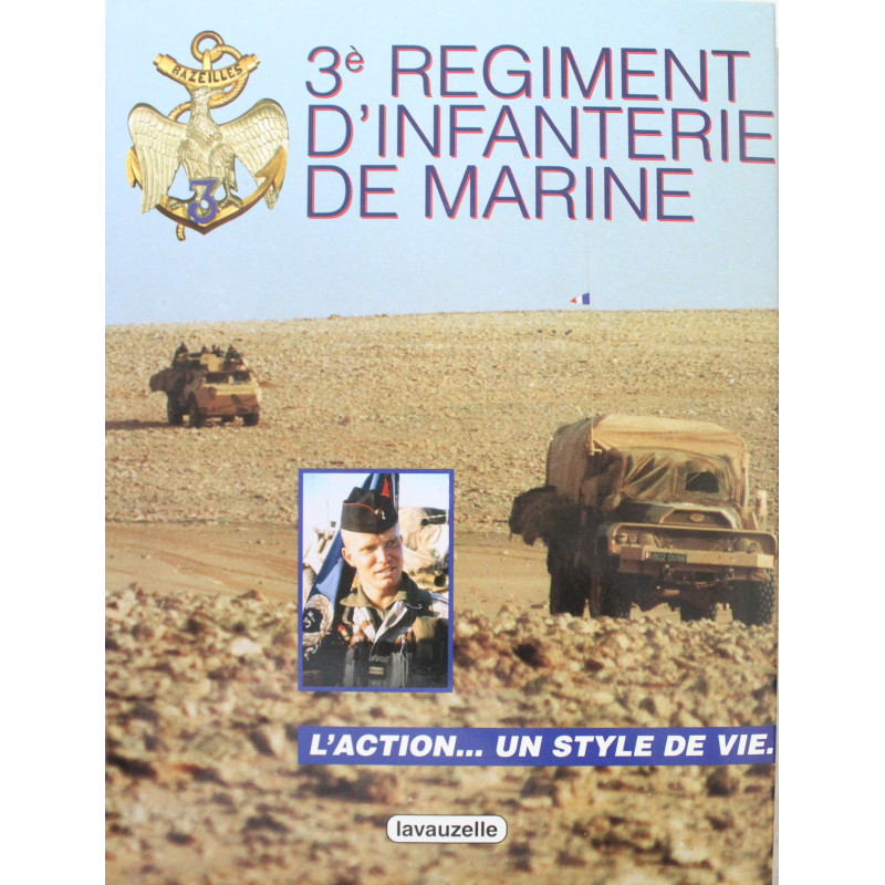 Livre 3e régiment d'infanterie de Marine L'action, un style de vie
