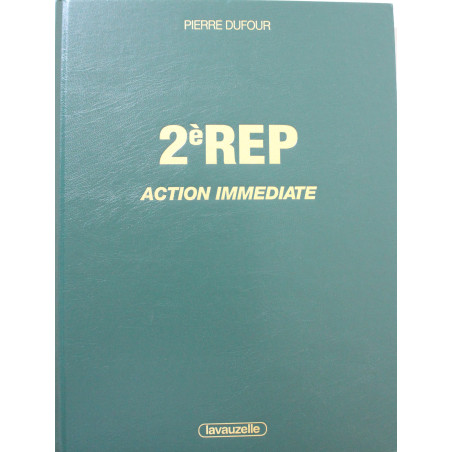 Livre 2e régiment étranger des parachutistes Action immédiate