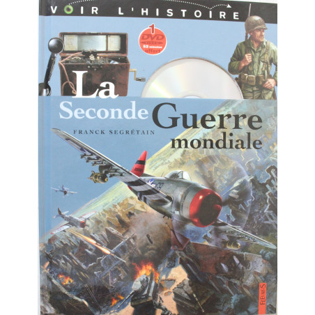 Livre + DVD La Seconde Guerre Mondiale de Franck Segretain