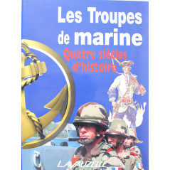 Livre Les troupes de marine - 4 siècles d'Histoire