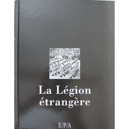 Livre La Légion étrangère: 175 Ans d'histoire