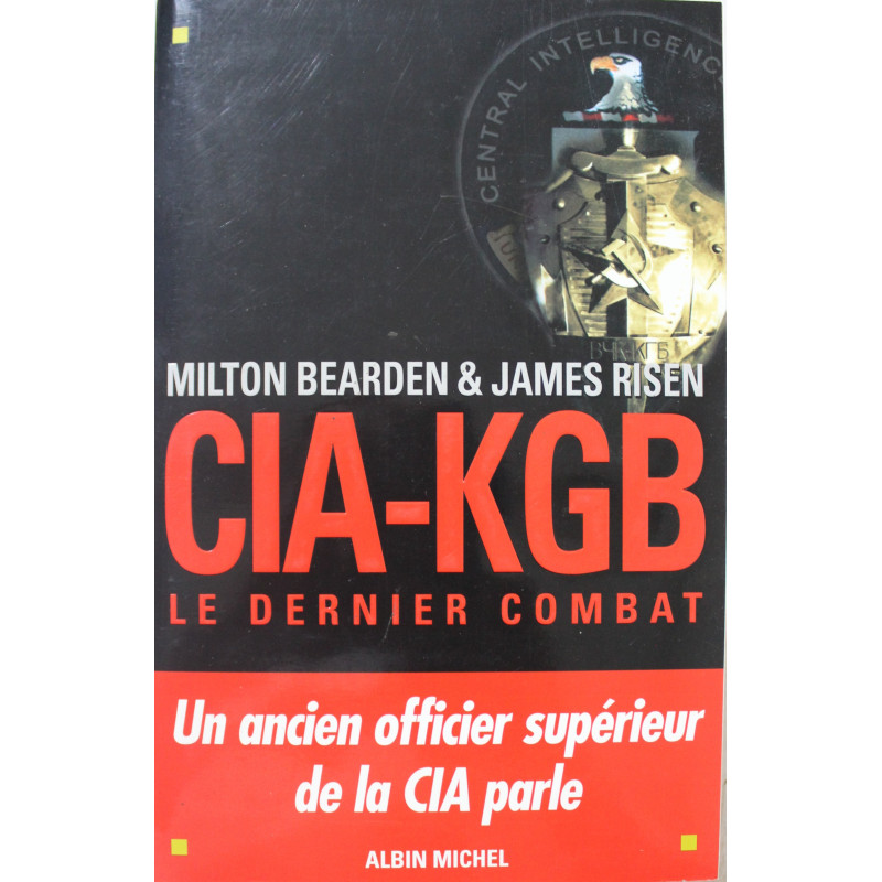 Livre CIA-KGB : le dernier combat Livre CIA-KGB : le dernier combat