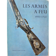 Livre Les armes à feu 1660-1830