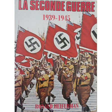 La seconde guerre 1939-1945 Ronald HEIFERMAN 