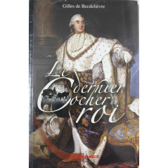 Livre Le dernier cocher du Roi de G. Becdelièvre