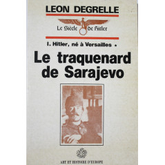 Livre Le traquenard de Sarajevo - 1. Hitler, né à Versailles