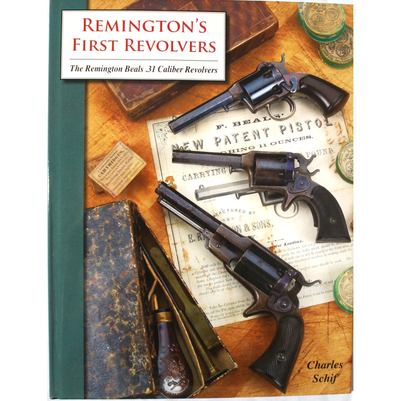 Livre Remington's First Revolvers: The Remington Beals .31 Caliber Revolvers Livre Remington's First Revolvers: The Remington Beals .31 Caliber Revolvers