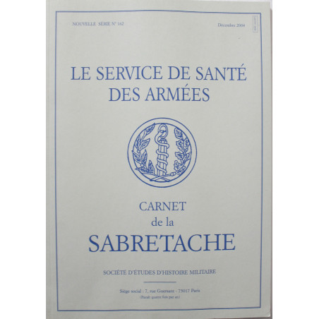 Livre Le Service De Santé Des Armées - Carnet De La Sabretache - No 162