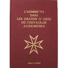 Livre L'admission dans les grands ordres de chevalerie aujourd'hui