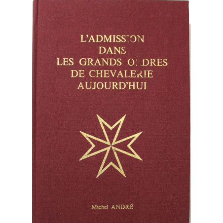 Livre L'admission dans les grands ordres de chevalerie aujourd'hui