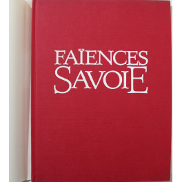 Livre Les Faïences de Savoie - Lyonnais, Dauphiné