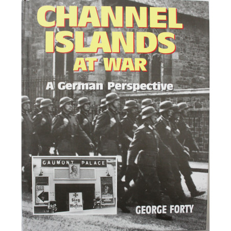 Livre Channel Islands at war : A German Perspective by George Forty